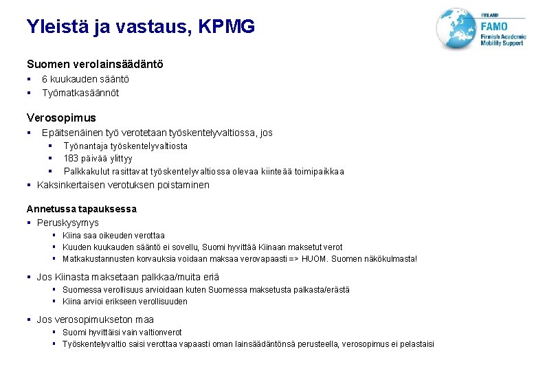 VTT TECHNICAL RESEARCH CENTRE OF FINLAND LTD Yleistä ja vastaus, KPMG Suomen verolainsäädäntö §