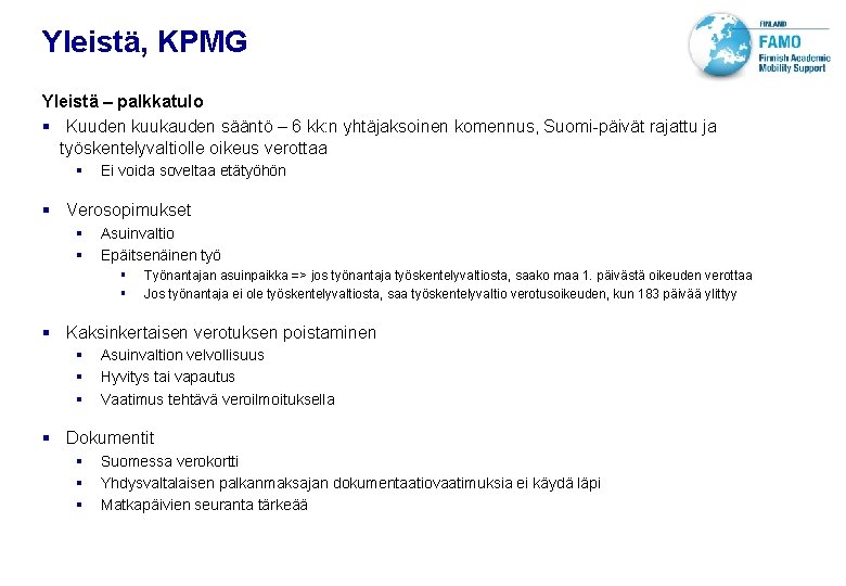 VTT TECHNICAL RESEARCH CENTRE OF FINLAND LTD Yleistä, KPMG Yleistä – palkkatulo § Kuuden