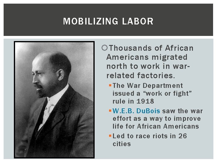 MOBILIZING LABOR Thousands of African Americans migrated north to work in warrelated factories. §