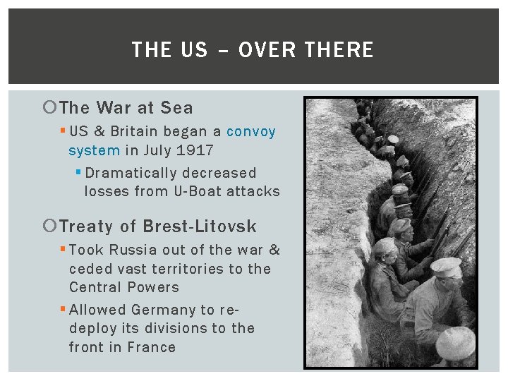 THE US – OVER THERE The War at Sea § US & Britain began