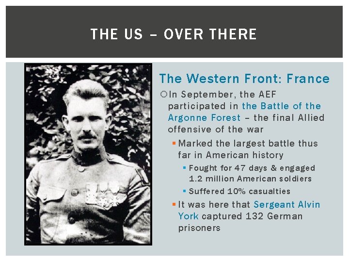 THE US – OVER THERE The Western Front: France In September, the AEF participated