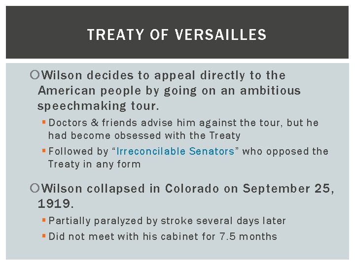 TREATY OF VERSAILLES Wilson decides to appeal directly to the American people by going