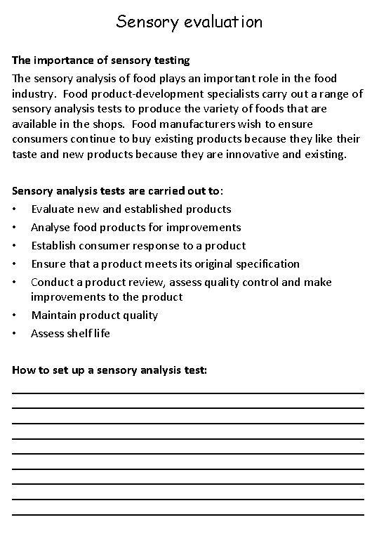Sensory evaluation The importance of sensory testing The sensory analysis of food plays an