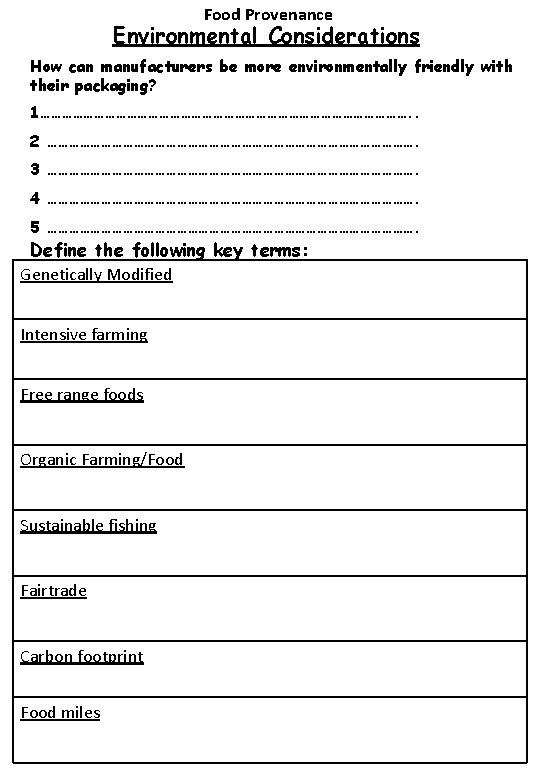 Food Provenance Environmental Considerations How can manufacturers be more environmentally friendly with their packaging?