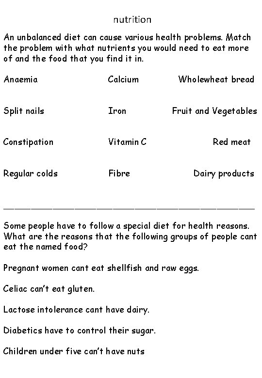 nutrition An unbalanced diet can cause various health problems. Match the problem with what