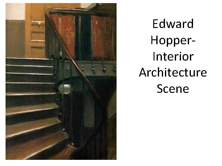 Edward Hopper. Interior Architecture Scene 