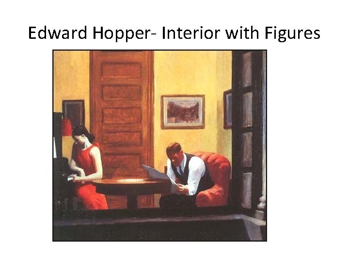 Edward Hopper- Interior with Figures 