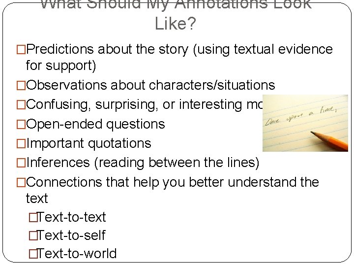 What Should My Annotations Look Like? �Predictions about the story (using textual evidence for