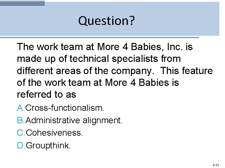 Question? The work team at More 4 Babies, Inc. is made up of technical
