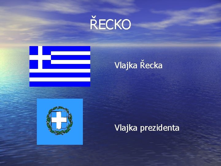 ŘECKO Vlajka Řecka Vlajka prezidenta 