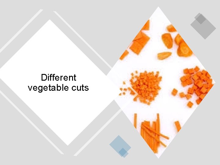 Different vegetable cuts 