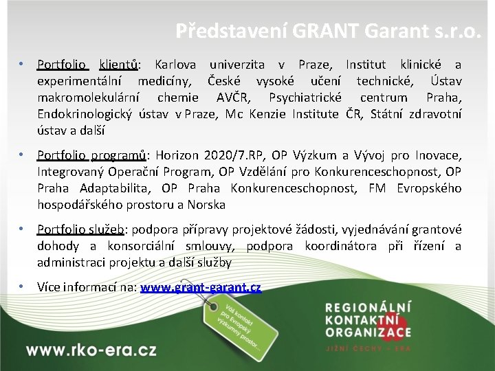 Představení GRANT Garant s. r. o. • Portfolio klientů: Karlova univerzita v Praze, Institut