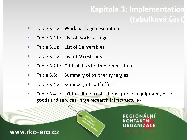 Kapitola 3: Implementation (tabulková část) § Table 3. 1 a: Work package description §