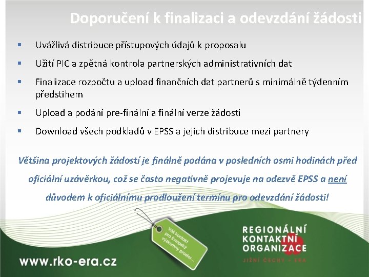 Doporučení k finalizaci a odevzdání žádosti § Uvážlivá distribuce přístupových údajů k proposalu §