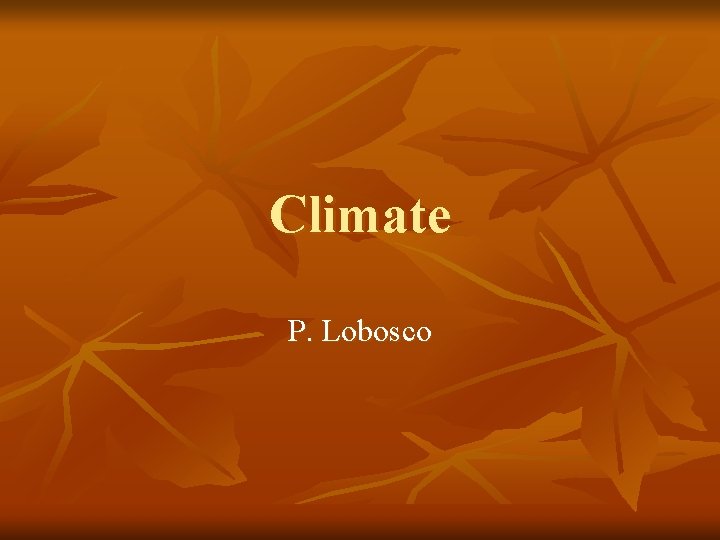Climate P. Lobosco 