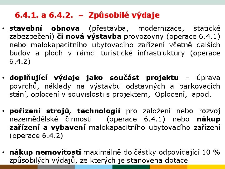 6. 4. 1. a 6. 4. 2. – Způsobilé výdaje • stavební obnova (přestavba,