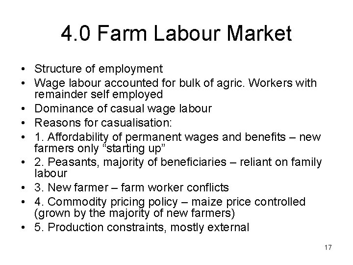 4. 0 Farm Labour Market • Structure of employment • Wage labour accounted for