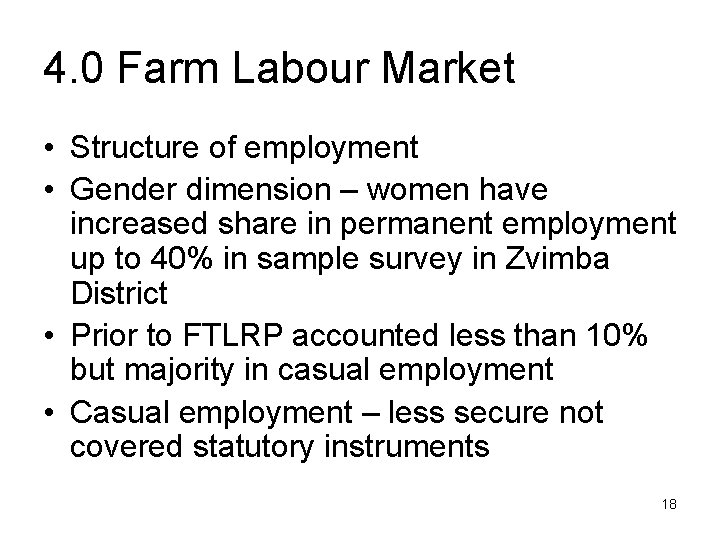 4. 0 Farm Labour Market • Structure of employment • Gender dimension – women