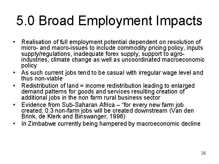 5. 0 Broad Employment Impacts • Realisation of full employment potential dependent on resolution