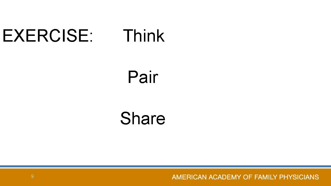 EXERCISE: Think Pair Share 9 