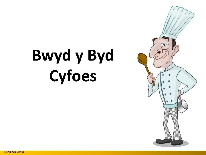Bwyd y Byd Cyfoes 1 Eleri Llwyd Jones 