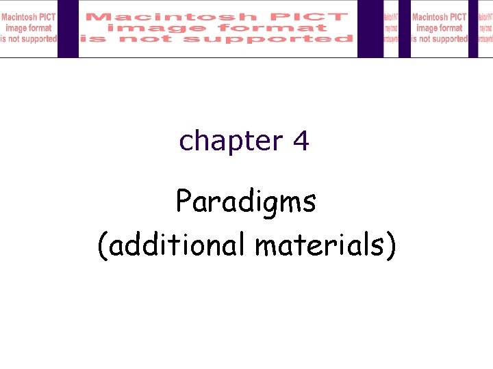 chapter 4 Paradigms (additional materials) 