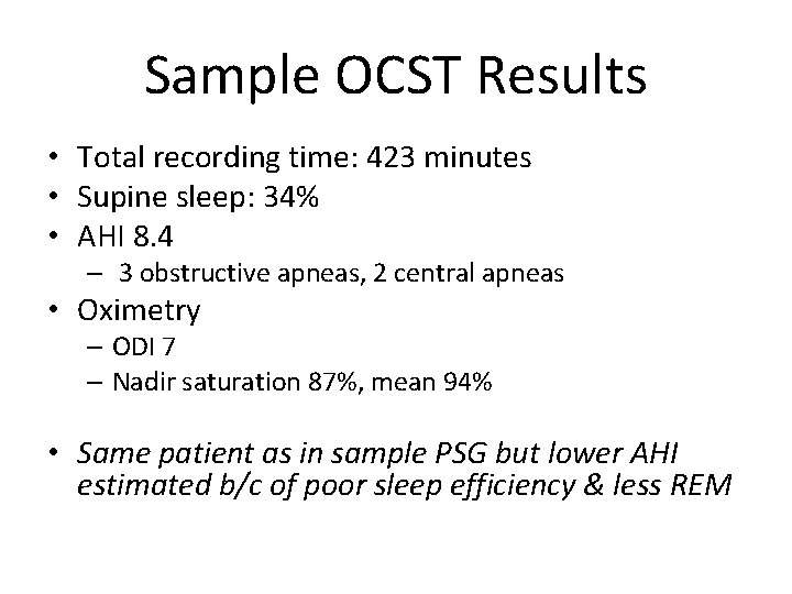 Sample OCST Results • Total recording time: 423 minutes • Supine sleep: 34% •
