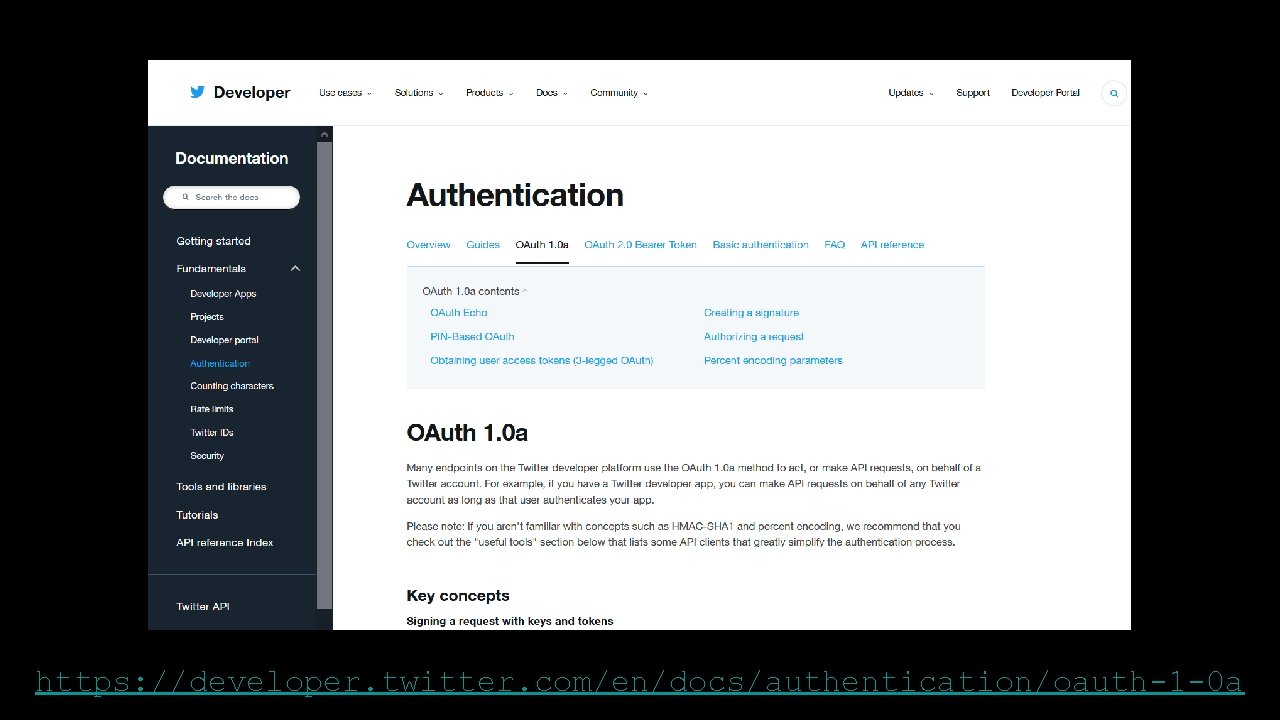 https: //developer. twitter. com/en/docs/authentication/oauth-1 -0 a 