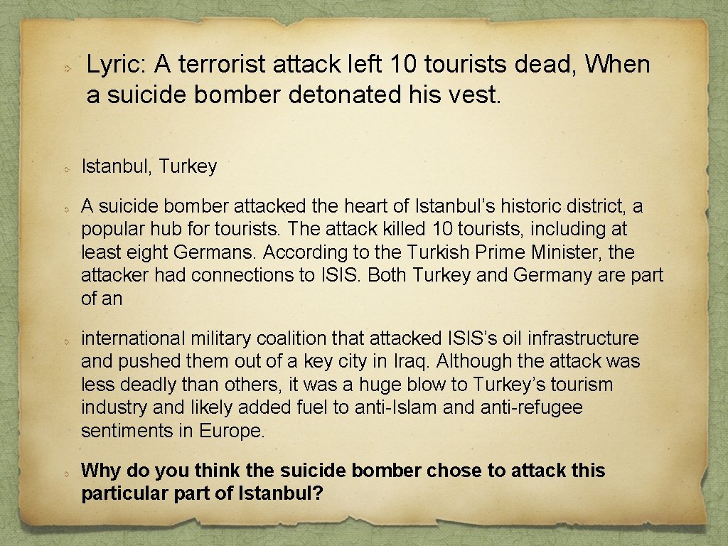 Lyric: A terrorist attack left 10 tourists dead, When a suicide bomber detonated his