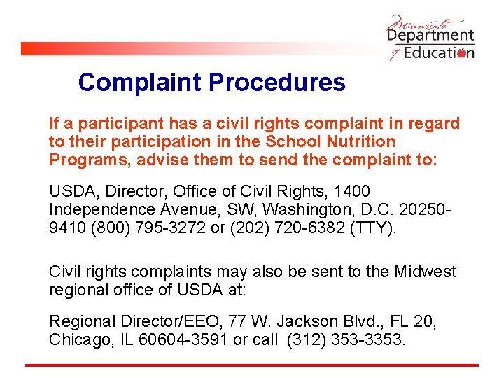 Complaint Procedures If a participant has a civil rights complaint in regard to their