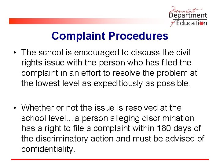 Complaint Procedures • The school is encouraged to discuss the civil rights issue with