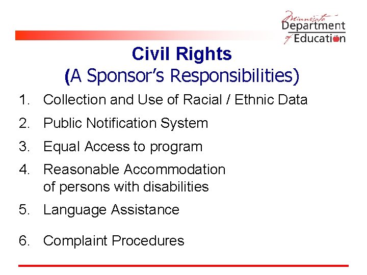 Civil Rights (A Sponsor’s Responsibilities) 1. Collection and Use of Racial / Ethnic Data