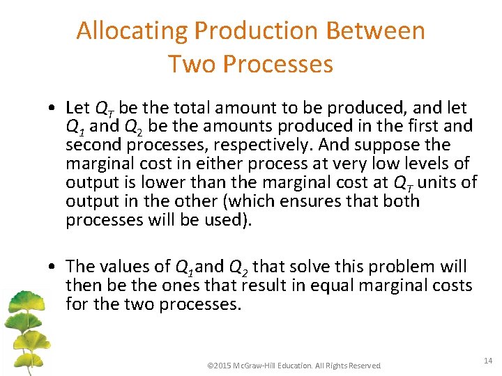 Allocating Production Between Two Processes • Let QT be the total amount to be