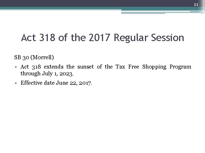 11 Act 318 of the 2017 Regular Session SB 30 (Morrell) • Act 318