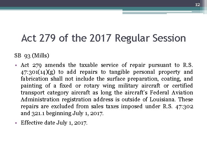 12 Act 279 of the 2017 Regular Session SB 93 (Mills) • Act 279