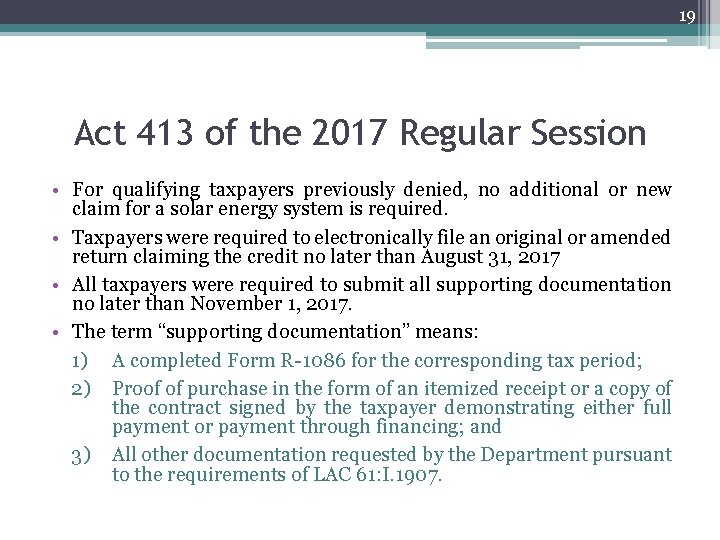 19 Act 413 of the 2017 Regular Session • For qualifying taxpayers previously denied,