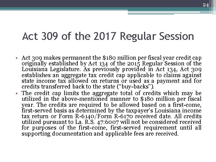 24 Act 309 of the 2017 Regular Session • Act 309 makes permanent the