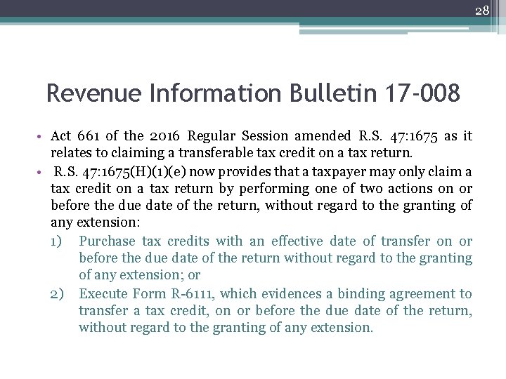 28 Revenue Information Bulletin 17 -008 • Act 661 of the 2016 Regular Session