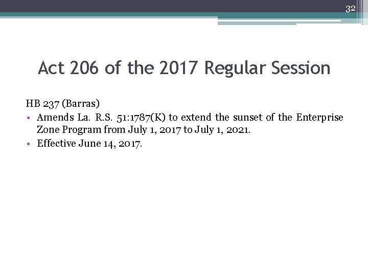 32 Act 206 of the 2017 Regular Session HB 237 (Barras) • Amends La.