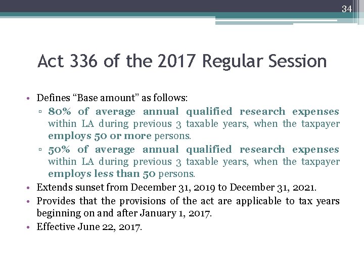 34 Act 336 of the 2017 Regular Session • Defines “Base amount” as follows: