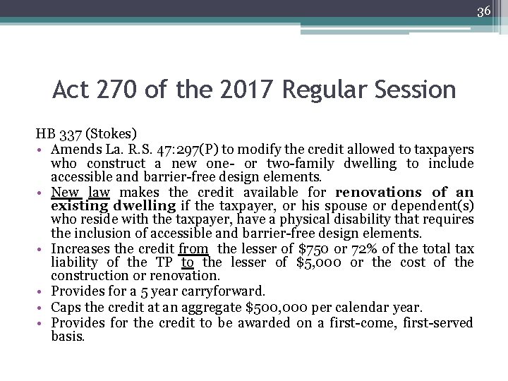 36 Act 270 of the 2017 Regular Session HB 337 (Stokes) • Amends La.