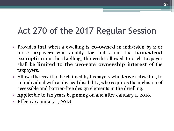 37 Act 270 of the 2017 Regular Session • Provides that when a dwelling