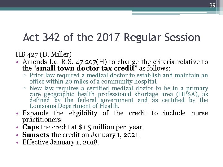 39 Act 342 of the 2017 Regular Session HB 427 (D. Miller) • Amends