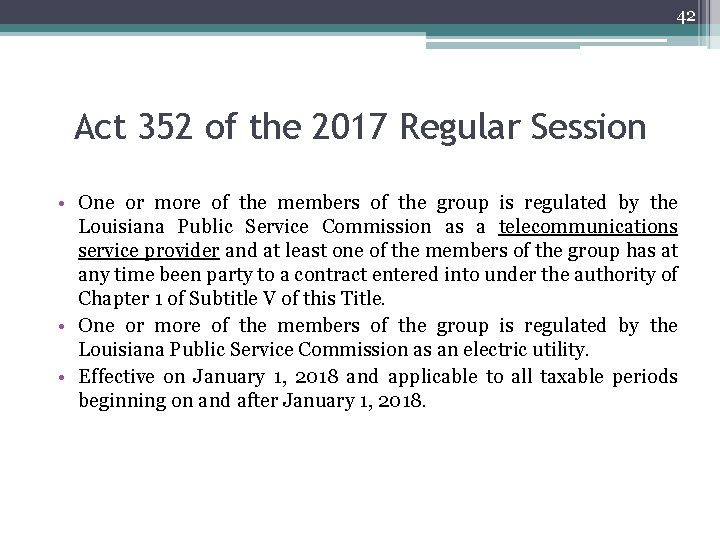 42 Act 352 of the 2017 Regular Session • One or more of the