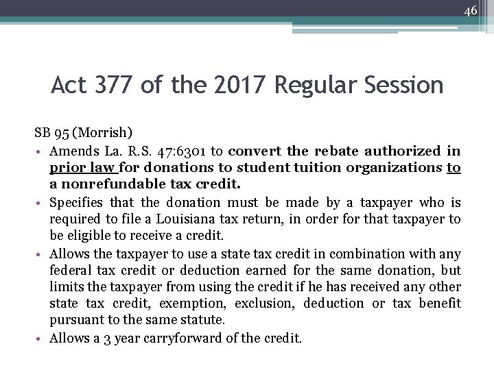 46 Act 377 of the 2017 Regular Session SB 95 (Morrish) • Amends La.