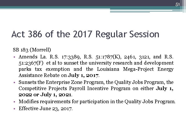 51 Act 386 of the 2017 Regular Session SB 183 (Morrell) • Amends La.