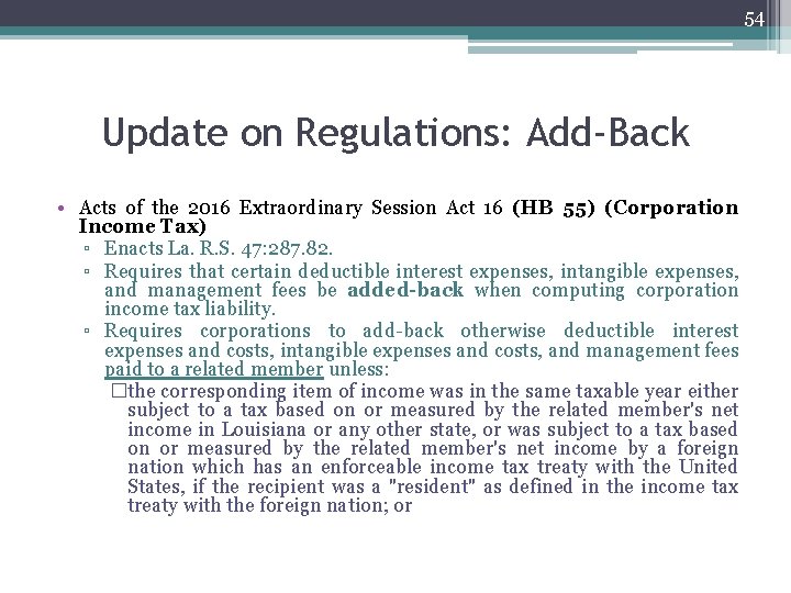 54 Update on Regulations: Add-Back • Acts of the 2016 Extraordinary Session Act 16