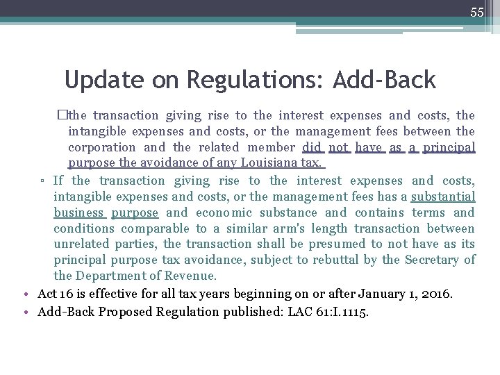 55 Update on Regulations: Add-Back �the transaction giving rise to the interest expenses and