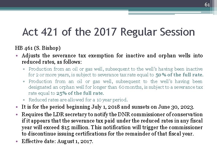 61 Act 421 of the 2017 Regular Session HB 461 (S. Bishop) • Adjusts