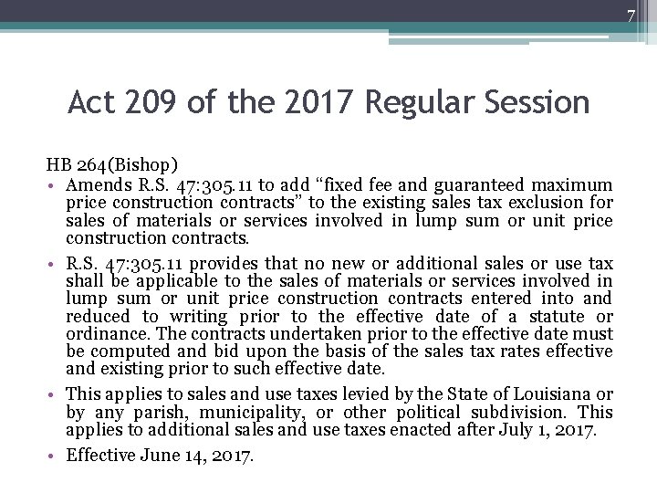 7 Act 209 of the 2017 Regular Session HB 264(Bishop) • Amends R. S.